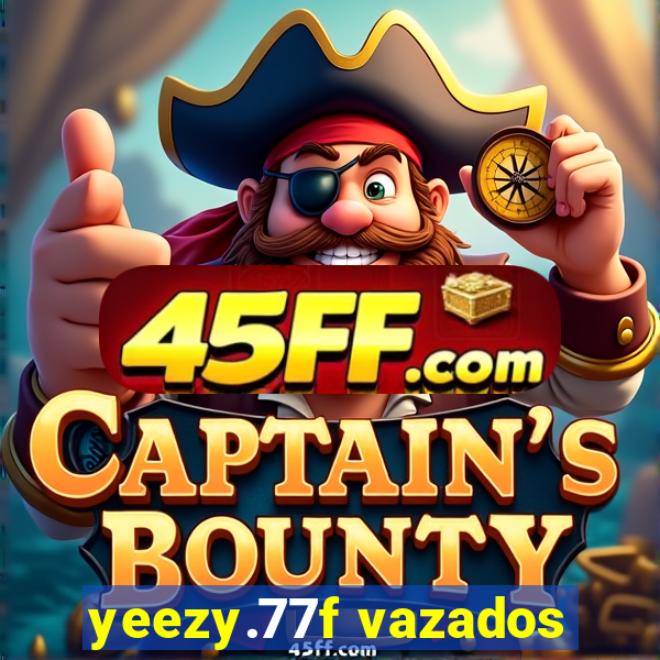 yeezy.77f vazados